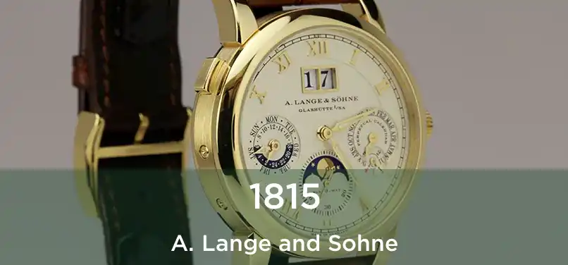  1815 A. Lange and Sohne