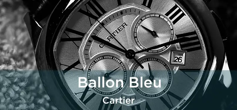  Ballon Bleu Cartier