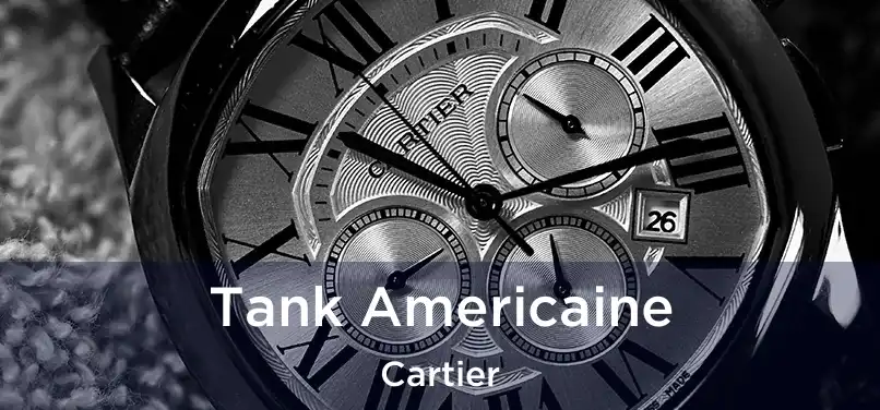 Tank Americaine Cartier