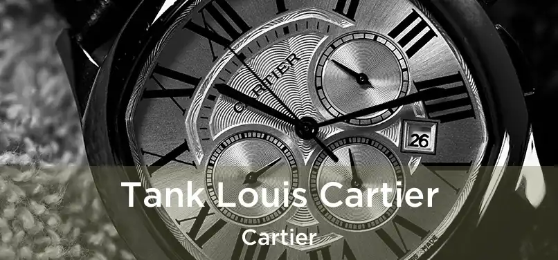  Tank Louis Cartier Cartier
